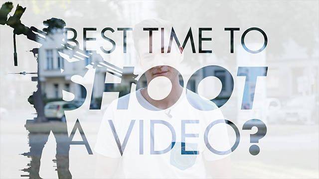 When is the Best Time to shoot a video