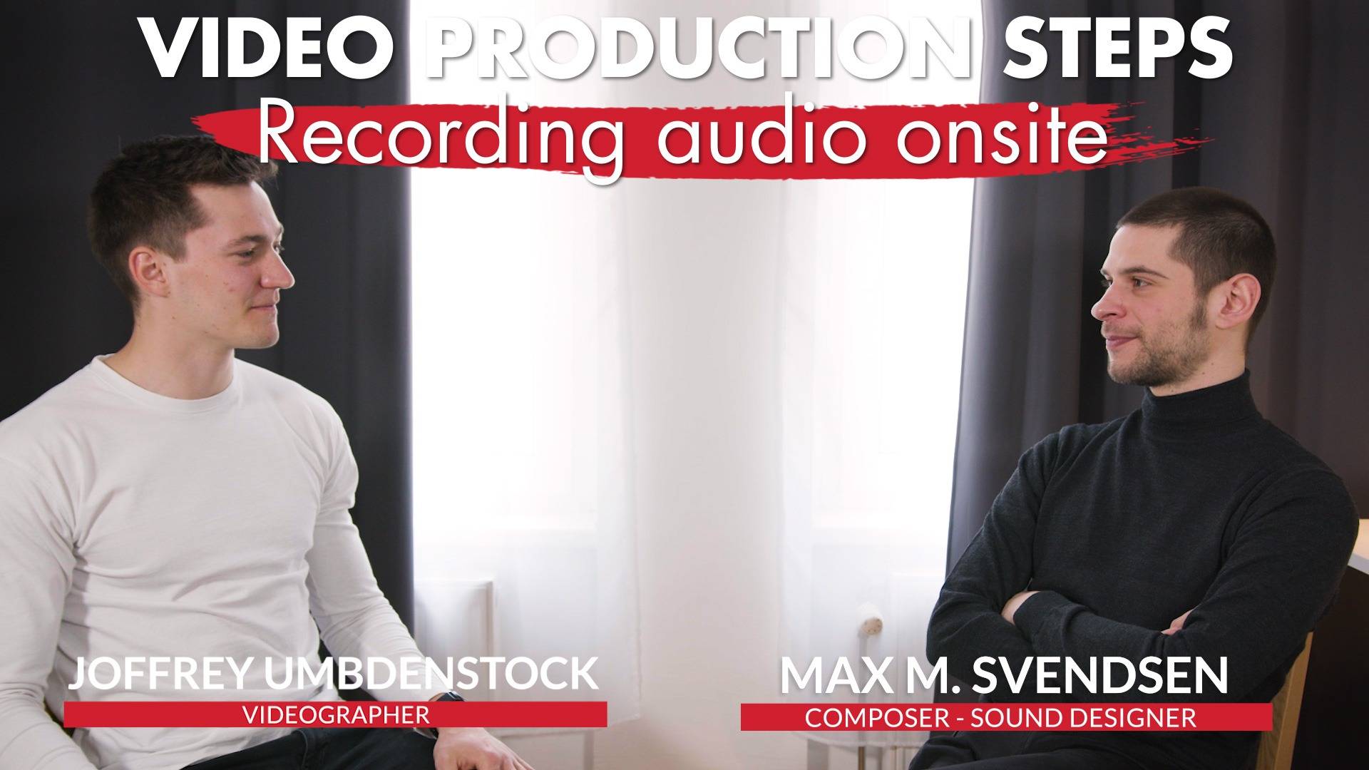 ITW Video production steps Recording audio onsite